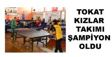 ÇHGM 6. Türkiye Masa Tenisi Şampiyonu Tokatlı Kızlar Oldu