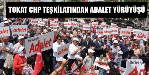 CHP Yürüyüşüne Tokat İl Teşkilatından Destek