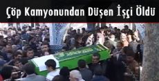 Çöp Kamyonundan Düşen İşçi Öldü