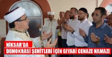 DEMOKRASİ ŞEHİTLERİ İÇİN GIYABİ CENAZE NAMAZI