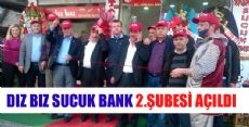 DIZBIZ SUCUK BANK 2.ŞUBESİ AÇILDI