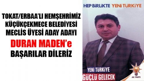 DURAN MADEN KÜÇÜKÇEKMECE BELEDİYESİ MECLİS ÜYESİ A.ADAYI