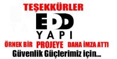 EDD YAPI'DAN EMNİYET GÜÇLERİMİZE TAM DESTEK