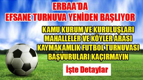 EFSANE TURNUVA İÇİN SON BAŞVURU 9 AĞUSTOS