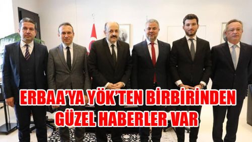 ERBAA HEYETİ YÖK BAŞKANINI ZİYARET ETTİ