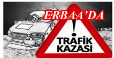 ERBAA KARANLIKDERE'DE KAZA