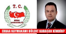 ERBAA KAYMAKAMI BÜLENT KARACAN