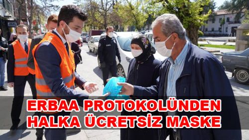 ERBAA PROTOKOLÜNDEN HALKA ÜCRETSİZ MASKE