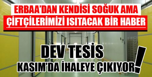 ERBAA SOĞUK HAVA DEPOSU İÇİN SICAK GELİŞME