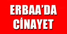 ERBAA'DA KADIN CİNAYETİ