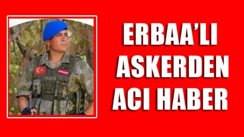 ERBAA'LI ASKER ATAKAN KAPUSUZ AKÇA KÖYÜNDE EBEDİYETE UĞURLANACAK