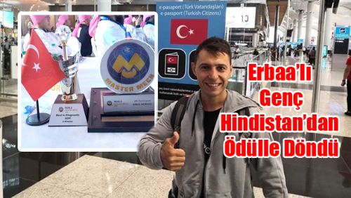 ERBAA'LI GENÇ HİNDİSTAN'DAN ÖDÜLLE DÖNDÜ