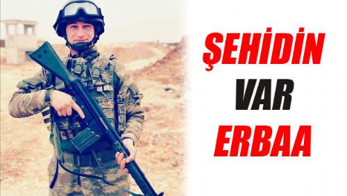 ERBAALI SÖZLEŞMELİ ER İSMAİL ANAYURT ŞEHİT OLDU