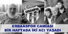 ERBAASPOR CAMİASI ACI DOLU BİR HAFTA YAŞADI