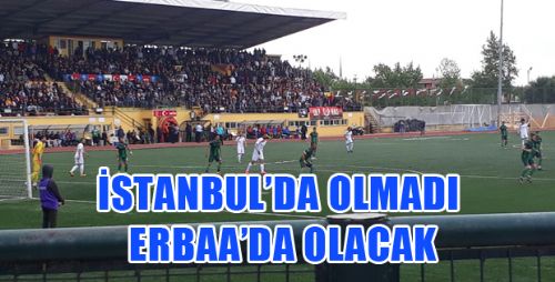 ERBAASPOR FİNAL HEYECANINI ERBAA'YA BIRAKTI