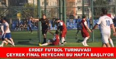 ERDEF FUTBOL TURNUVASINDA ÇEYREK FİNALLER  BAŞLIYOR