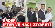 ERDEF İFTAR VE HACI ZİYARETİNDE BULUNDU