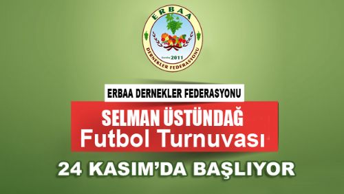 ERDEF SELMAN ÜSTÜNDAĞ FUTBOL TURNUVASI 24 KASIM'DA BAŞLIYOR