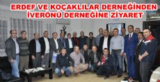 ERDEF VE KOÇAKLILAR DERNEĞİNDEN İVERÖNÜ DERNEĞİNE ZİYARET