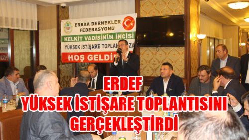 ERDEF YÜKSEK İSTİŞARE TOPLANTISI