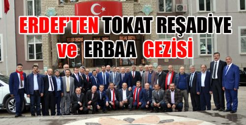 ERDEF'TEN DOLU DOLU GEÇEN TOKAT GEZİ PROGRAMI