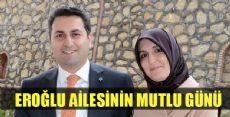 EROĞLU AİLESİNİN MUTLU GÜNÜ