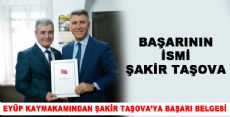 EYÜP KAYMAKAMINDAN ŞAKİR TAŞOVA'YA BAŞARI BELGESİ