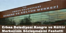 Erbaa Belediyesi Kongre ve Kültür Merkezinin Sözleşmesini Feshetti