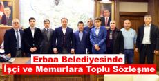 Erbaa Belediyesinde İşçi ve Memurlara Toplu Sözleşme