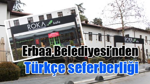 Erbaa Belediyesi’nden Türkçe seferberliği