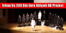 Erbaa'da 300 Bin Euro Bütçeli AB Projesi Tamamlandı