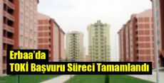 Erbaa'da TOKİ Başvuru Süreci Tamamlandı
