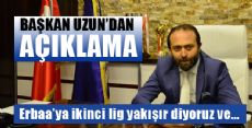 Erbaaspor Kulübü Başkanı Bülent Uzun'dan Açıklama