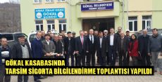 GÖKAL KASABASINDA TARSİM SİGORTA BİLGİLENDİRME TOPLANTISI YAPILDI