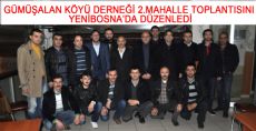 GÜMÜŞALAN KÖYÜ DERNEĞİ 2.MAHALLE TOPLANTISINI YENİBOSNA'DA DÜZENLEDİ