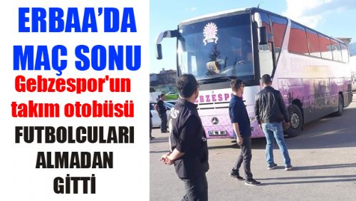 Gebzespor Küme Düştü Takım Otobüsü Futbolcuları Erbaa'dan Almadan Gitti