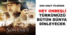 Hey Onbeşli Türküsünü Bütün Dünya Dinleyecek