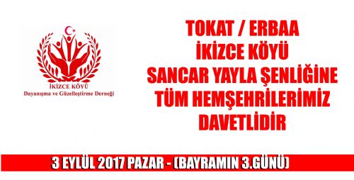 İKİZCE KÖYÜ SANCAR YAYLA ŞENLİĞİNE TÜM HEMŞEHRİLERİMİZ DAVETLİDİR