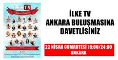 İLKE TV ANKARA BULUŞMASINA DAVETLİSİNİZ