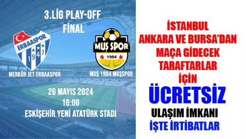 İSTANBUL,ANKARA VE BURSA'DAN MERKÜR JET ERBAASPOR FİNALİ İÇİN ESKİŞEHİR'E GİDECEKLER İŞTE ÜCRETSİZ ULAŞIM İMKANLARI