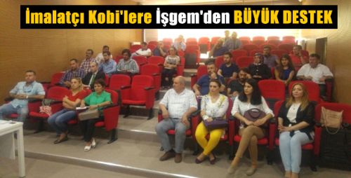 İşgem'den İmalatçı Kobi'lere Bilgilendirme Eğitimi