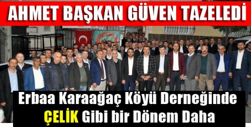 KARAAĞAÇ KÖYÜ DERNEĞİ AHMET BAŞKANLA DEVAM 