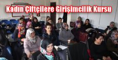 Kadın Çiftçilere Girişimcilik Kursu