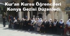 Kur'an Kursu Öğrencileri Konya Gezisi Düzenledi