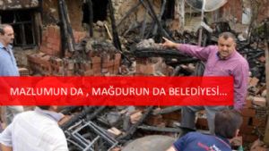 MAZLUMUN VE MAĞDURUN DA BELEDİYESİ…