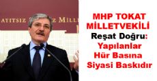MHP Tokat Milletvekili Reşat Doğru 14 aralık Operasyonuna Tepki Gösterdi