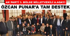 MİLLETVEKİLİ A.ADAYI ÖZCAN PUNAR'A HEMŞEHRİLERİNDEN TAM DESTEK