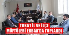 MÜFTÜLER ERBAA'DA TOPLANDI