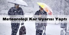 Meteoroloji Kar Uyarısı Yaptı