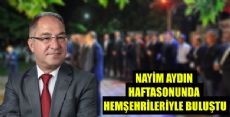 NAYİM AYDIN İSTANBUL'DA HEMŞEHRİLERİYLE BULUŞTU